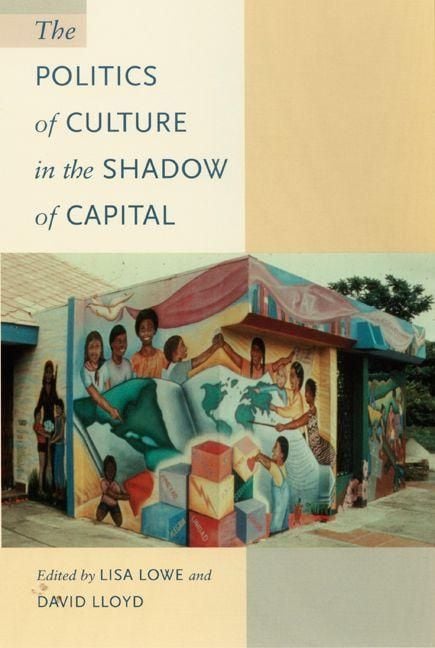 Produktbild: The Politics of Culture in the Shadow of Capital