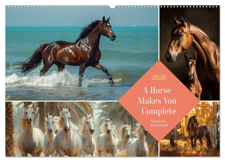 Produktbild: A Horse Makes You Complete (Wall Calendar 2026 DIN A2 landscape), CALVENDO 12 Month Wall Calendar