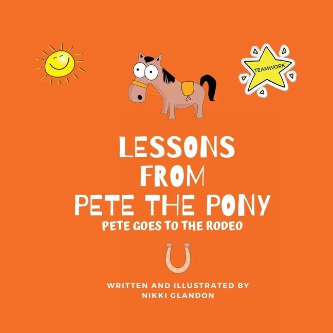 Produktbild: Lessons from Pete the Pony, Pete goes to the Rodeo