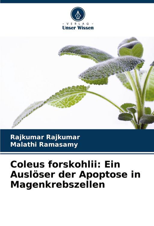 Produktbild: Coleus forskohlii: Ein Ausl&ouml;ser der Apoptose in Magenkrebszellen