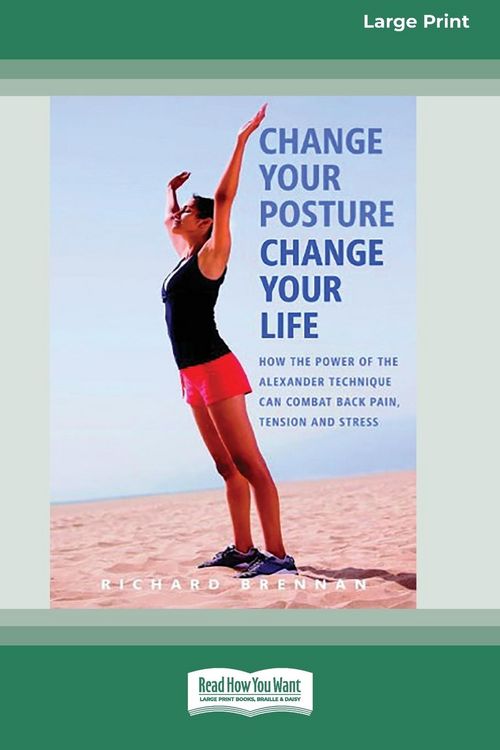 Produktbild: Change Your Posture Change Your Life (16pt Large Print Edition)