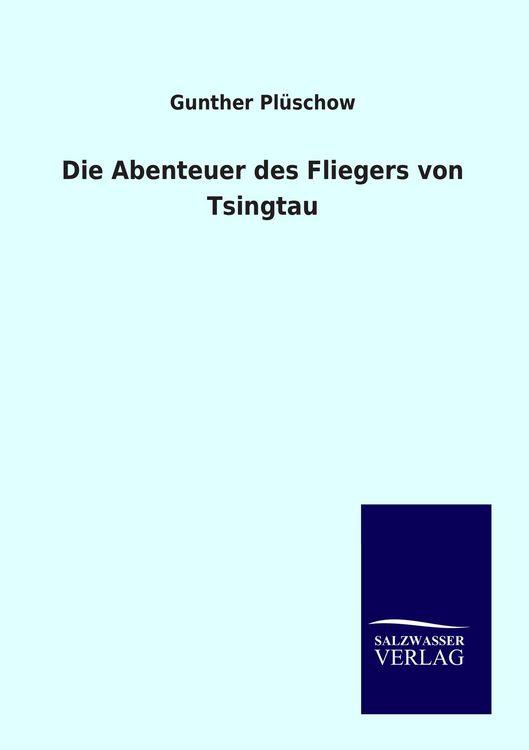 Produktbild: Die Abenteuer des Fliegers von Tsingtau