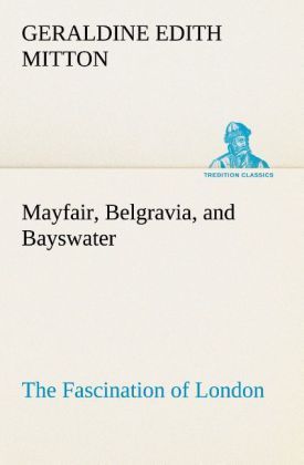Produktbild: Mayfair, Belgravia, and Bayswater The Fascination of London