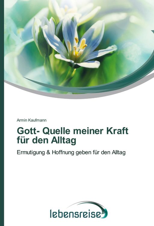 Produktbild: Gott- Quelle meiner Kraft f&uuml;r den Alltag