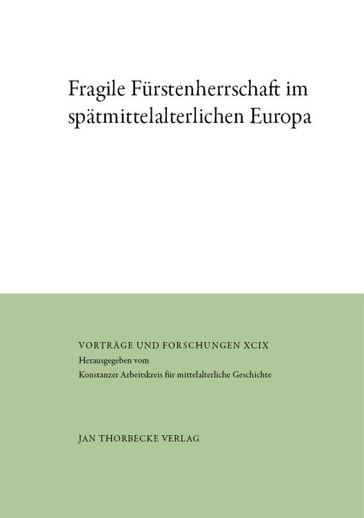 Produktbild: Fragile F&uuml;rstenherrschaft im sp&auml;tmittelalterlichen Europa