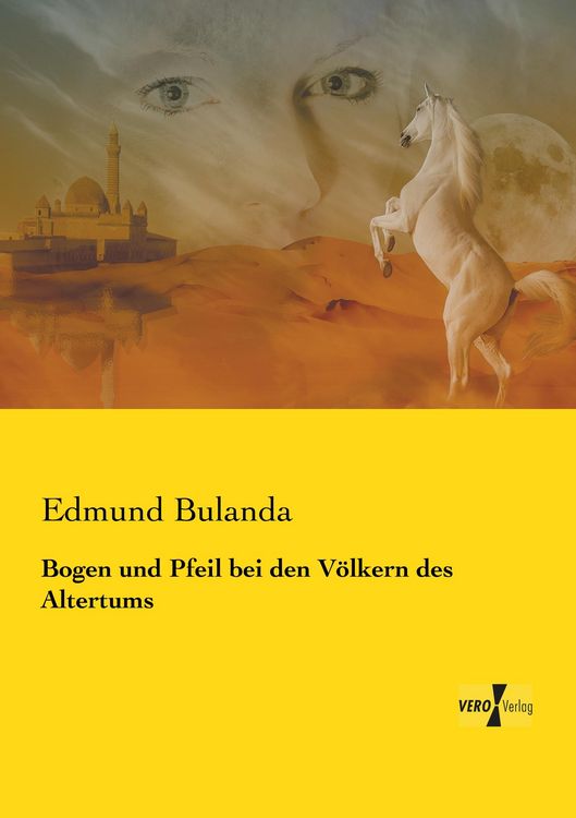 Produktbild: Bogen und Pfeil bei den V&ouml;lkern des Altertums
