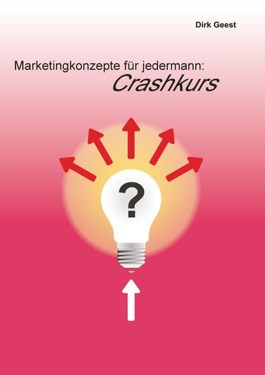 Produktbild: Marketingkonzepte f&uuml;r jedermann: Crashkurs