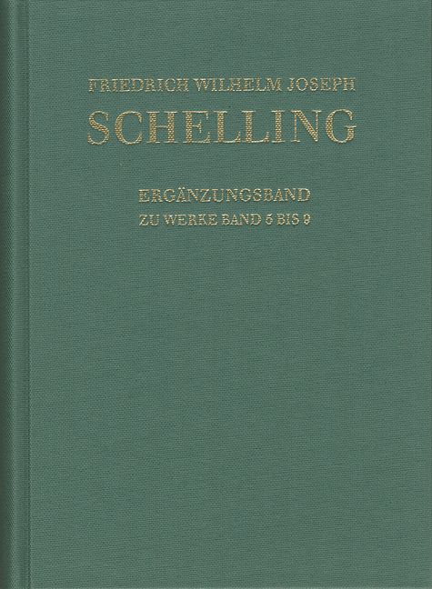 Produktbild: Friedrich Wilhelm Joseph Schelling: Historisch-kritische Ausgabe / Reihe I: Werke. Erg&auml;nzungsband zu den Werken Band 5-9
