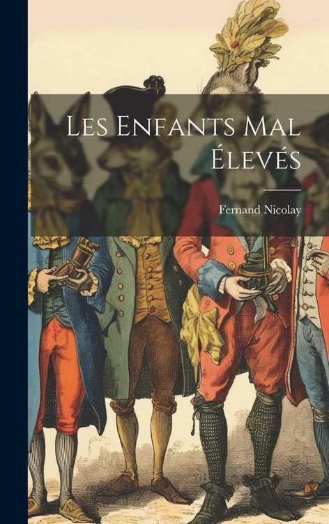 Produktbild: Les Enfants Mal &Eacute;lev&eacute;s