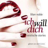 Produktbild: Ich Will Dich. Erotische Stori