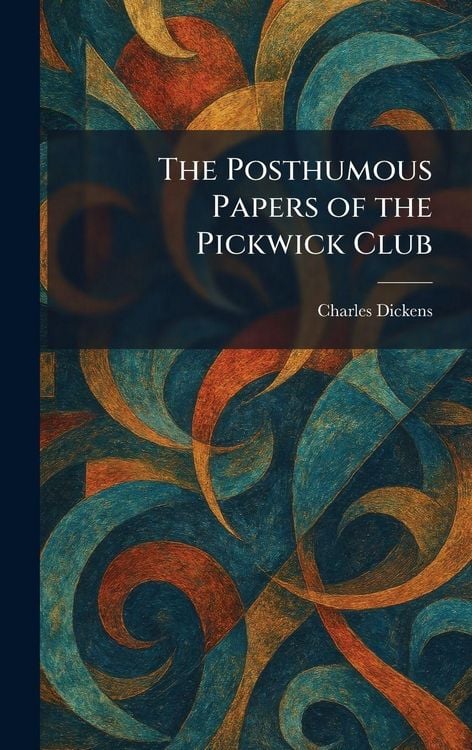 Produktbild: The Posthumous Papers of the Pickwick Club