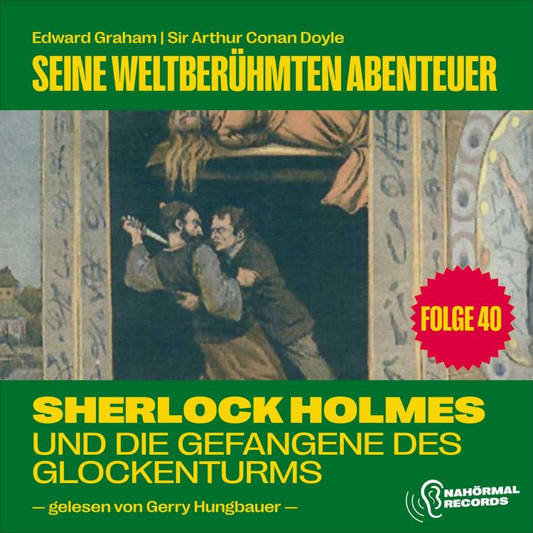 Produktbild: Sherlock Holmes und die Gefangene des Glockenturms (Seine weltber&uuml;hmten Abenteuer, Folge 40)