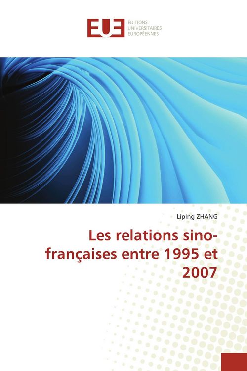 Produktbild: Les relations sino-fran&ccedil;aises entre 1995 et 2007