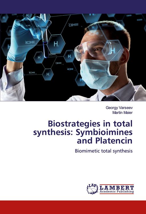 Produktbild: Biostrategies in total synthesis: Symbioimines and Platencin