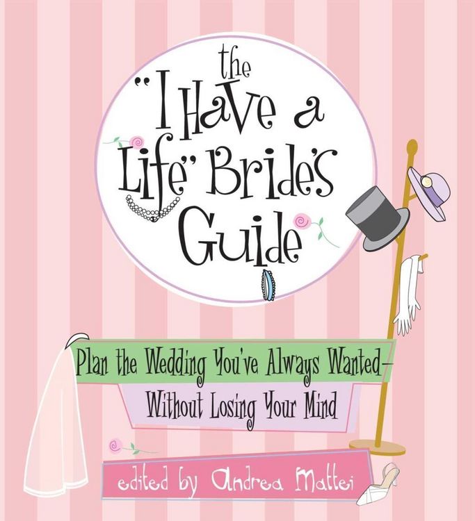 Produktbild: The I Have A Life Bride's Guide