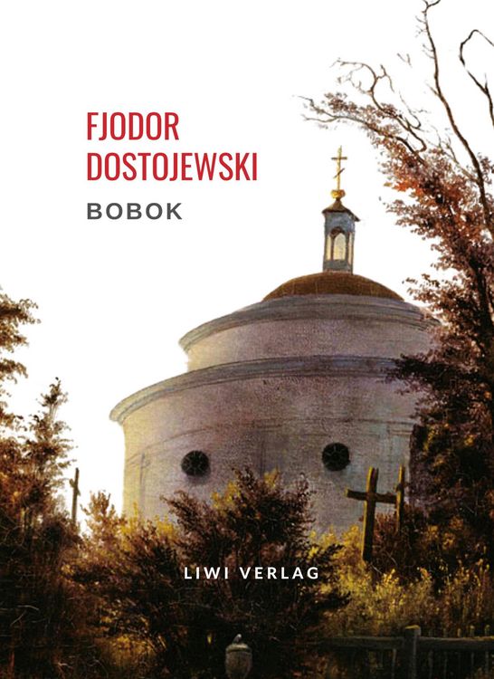 Produktbild: Fjodor Dostojewski: Bobok. Vollst&auml;ndige Neuausgabe
