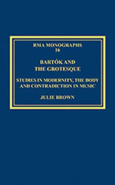 Produktbild: Brown, J: Bart&oacute;k and the Grotesque