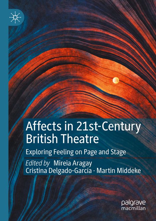 Produktbild: Affects in 21st-Century British Theatre