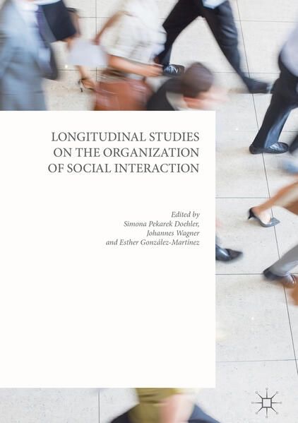 Produktbild: Longitudinal Studies on the Organization of Social Interaction