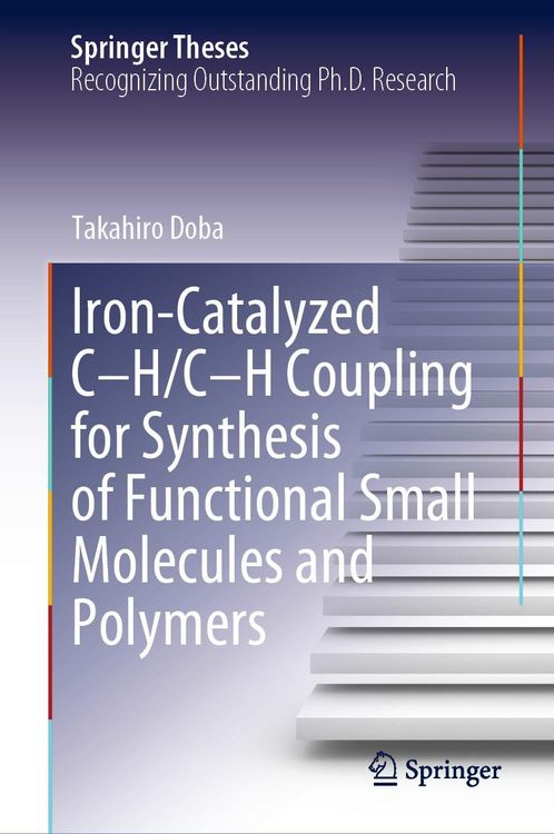 Produktbild: Iron-Catalyzed C-H/C-H Coupling for Synthesis of Functional Small Molecules and Polymers