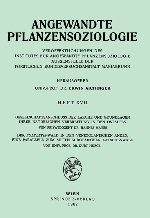 Produktbild: Gesellschaftsanschluss der L&auml;rche und Grundlagen ihrer Nat&uuml;rlichen Verbreitung in den Ostalpen, Der Polylepsis-Wal in den Venezolanischen Anden, eine