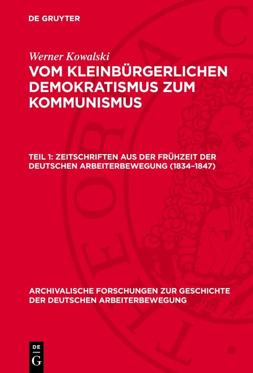 Produktbild: Zeitschriften aus der Fr&uuml;hzeit der deutschen Arbeiterbewegung (1834&ndash;1847)