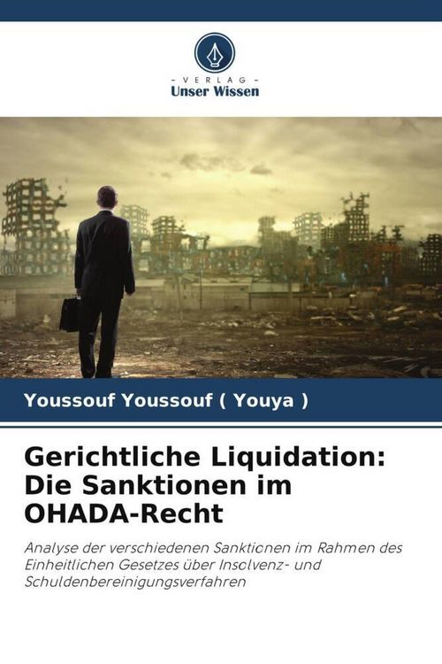 Produktbild: Gerichtliche Liquidation: Die Sanktionen im OHADA-Recht
