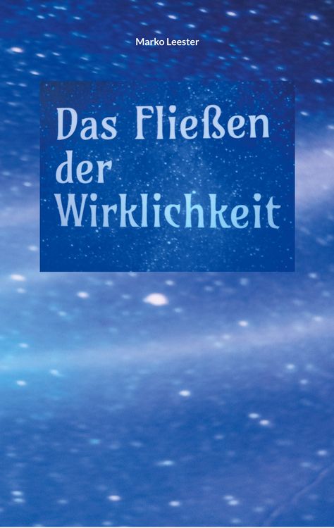 Produktbild: Das Fliessen der Wirklichkeit