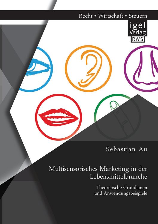 Produktbild: Multisensorisches Marketing in der Lebensmittelbranche: Theoretische Grundlagen und Anwendungsbeispiele