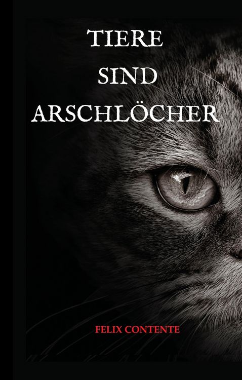 Produktbild: Tiere sind Arschl&ouml;cher