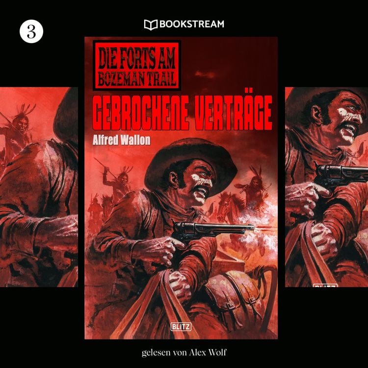 Produktbild: Die Forts am Bozeman Trail, Folge 3: Gebrochene Verträge