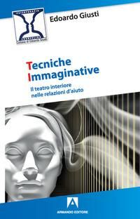 Produktbild: Tecniche immaginative. Il teatro interiore nelle relazioni d'aiuto