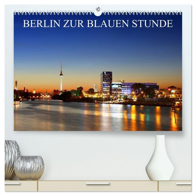 Produktbild: BERLIN ZUR BLAUEN STUNDE (hochwertiger Premium Wandkalender 2026 DIN A2 quer), Kunstdruck in Hochglanz