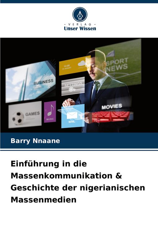 Produktbild: Einf&uuml;hrung in die Massenkommunikation & Geschichte der nigerianischen Massenmedien