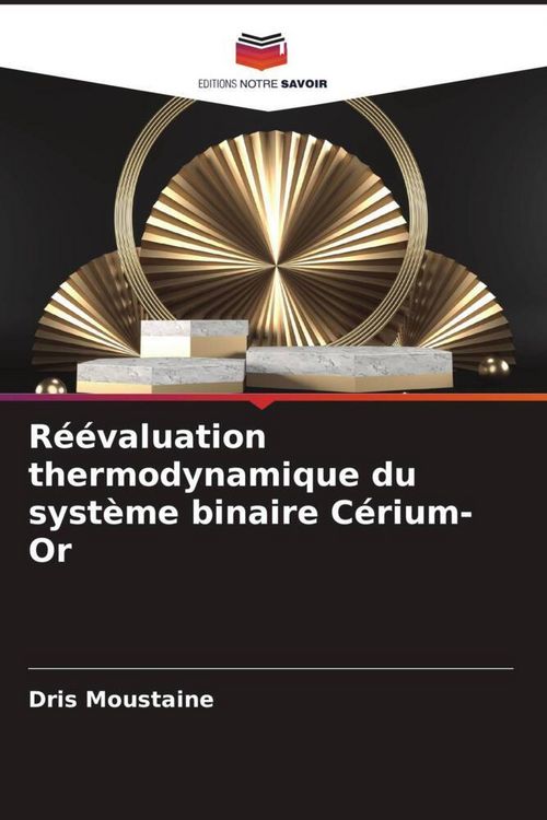 Produktbild: R&eacute;&eacute;valuation thermodynamique du syst&egrave;me binaire C&eacute;rium-Or