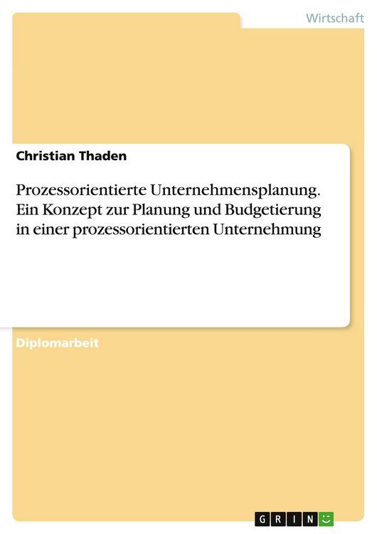 Produktbild: Prozessorientierte Unternehmensplanung. Ein Konzept zur Planung und Budgetierung in einer prozessorientierten Unternehmung