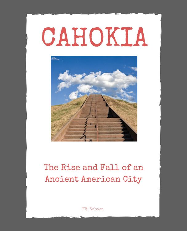 Produktbild: Cahokia: The Rise and Fall of an Ancient American City