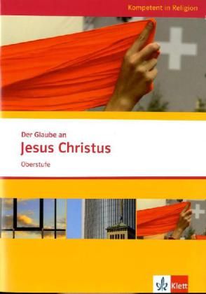 Produktbild: Der Glaube an Jesus Christus. Ausgabe Niedersachsen