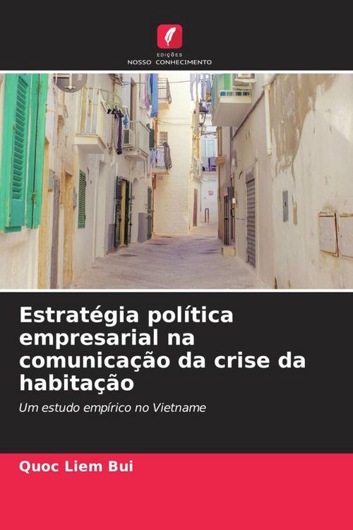 Produktbild: Estrat&eacute;gia pol&iacute;tica empresarial na comunica&ccedil;&atilde;o da crise da habita&ccedil;&atilde;o