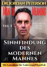 Produktbild: Dr. Jordan Peterson - Man of Meaning. Eine Einf&uuml;hrung in sein Werk.
