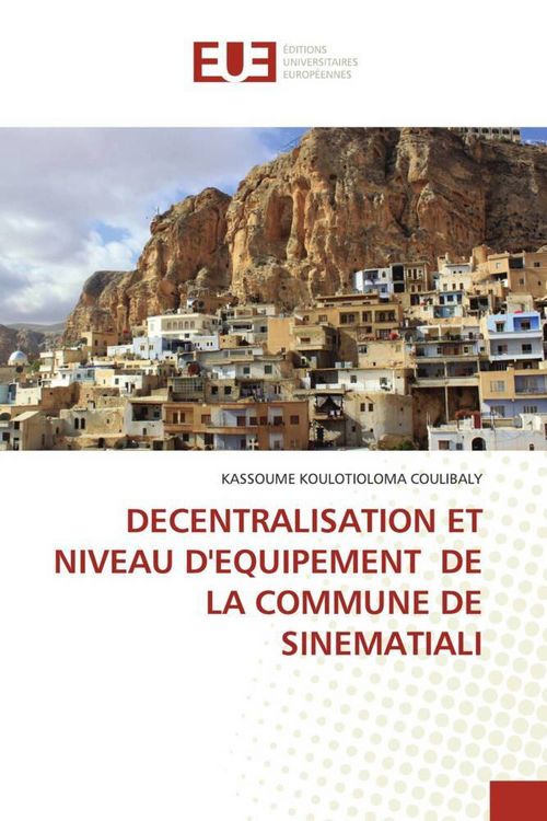 Produktbild: Decentralisation Et Niveau D'equipement De La Commune De Sinematiali