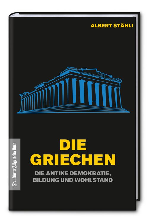 Produktbild: Die Griechen: Die antike Demokratie, Bildung und Wohlstand