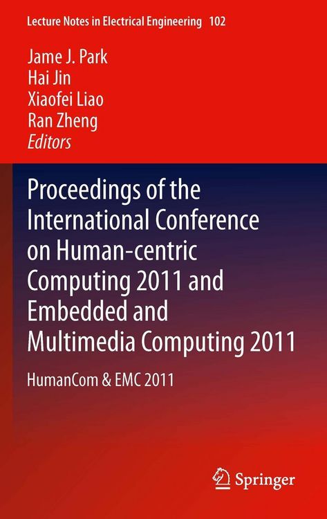 Produktbild: Proceedings of the International Conference on Human-centric Computing 2011 and Embedded and Multimedia Computing 2011