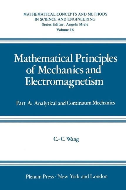 Bild vom Artikel Mathematical Principles of Mechanics and Electromagnetism vom Autor Chao-Cheng Wang