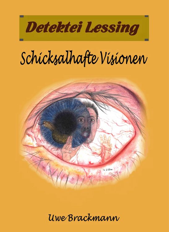 Produktbild: Schicksalhafte Visionen. Detektei Lessing Kriminalserie, Band 27. Spannender Detektiv und Kriminalroman &uuml;ber Verbrechen, Mord, Intrigen und Verrat.