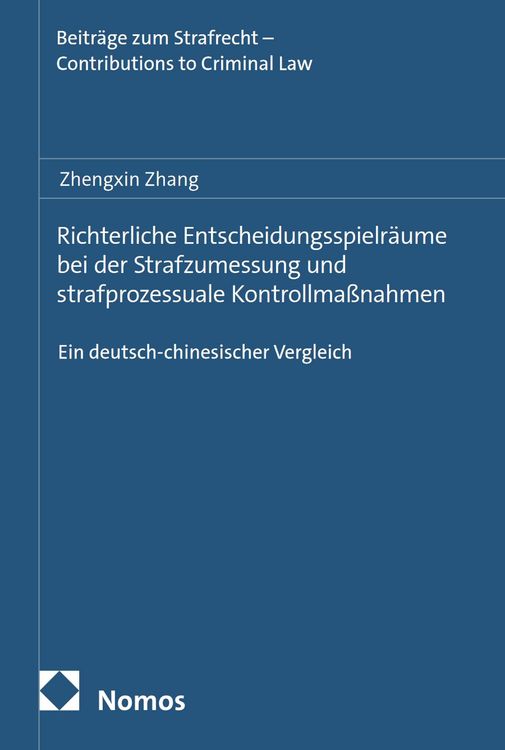 Produktbild: Richterliche Entscheidungsspielr&auml;ume bei der Strafzumessung und strafprozessuale Kontrollma&szlig;nahmen