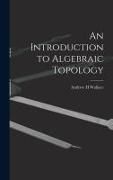 Produktbild: An Introduction to Algebraic Topology