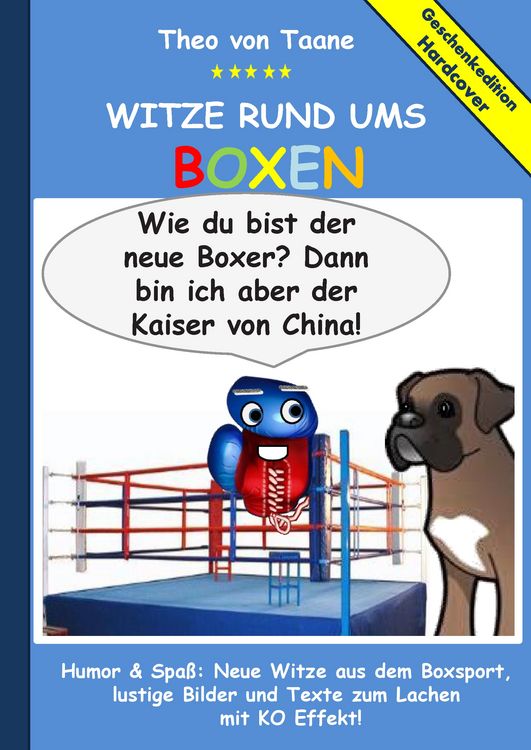 Produktbild: Geschenkausgabe Hardcover: Witze rund ums Boxen - Humor & Spa&szlig;: Neue Witze aus dem Boxsport, lustige Bilder und Texte zum Lachen mit KO Effekt!