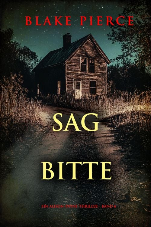 Produktbild: Sag Bitte (Ein Alison-Payne-Thriller - Band 6)