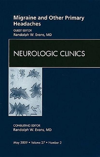 Produktbild: Migraine and Other Primary Headaches, an Issue of Neurologic Clinics